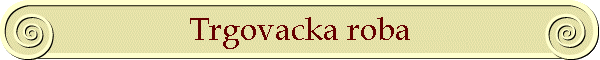 Trgovacka roba